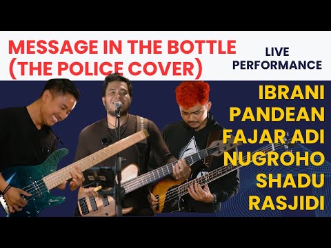 MESSAGE IN THE BOTTLE (THE POLICE COVER) - IBRANI PANDEAN X FAJAR ADI NUGROHO X SHADU RASJIDI