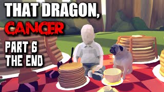 That Dragon, Cancer Gameplay - Part 6 - Walkthrough (no Commentary)