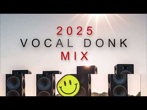2025 Vocal Donk/Bounce Mix