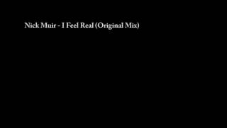 Nick Muir - I Fell Real (Original Mix)