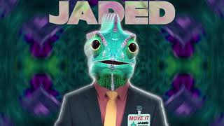 Jaded - Move It (Official Audio)