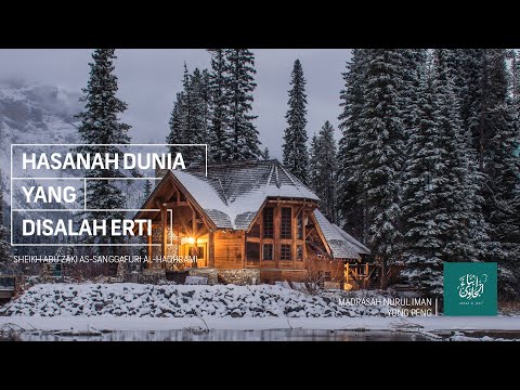 Hasanah Dunia Yang Disalah Erti - Sheikh Abu Zaki As-Sanggafuri Al-Hadhrami