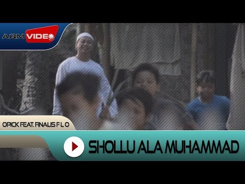 Opick feat. Finalis F L O - Shollu Ala Muhammad | Official Video