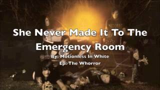 She Never Made It To The Emergency Room - Motionless In White