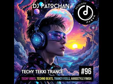 Techy Tekki Trance and Techno Episode 96