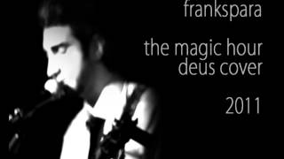 Frankspara - The magic hour - Deus - COVER