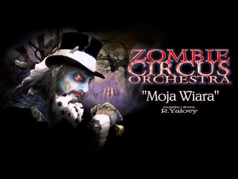 Zombie Circus Orchestra - "Moja wiara" R.Yalovy