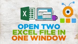 How to Open Two Excel Documents in One Window 2019
