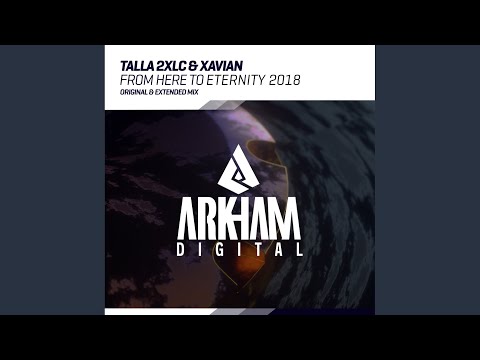 From Here To Eternity 2018 (Extended Mix)