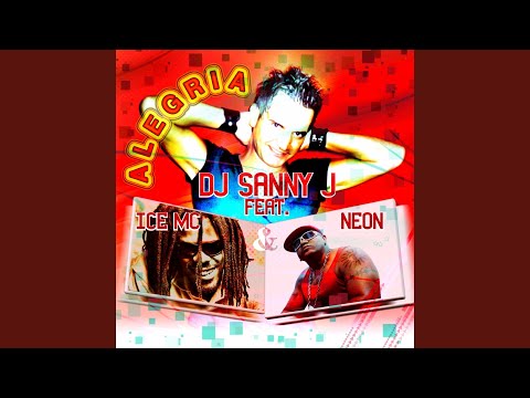 Alegria (feat. Ice Mc, Neon) (Dj Sanny J Original Mix)