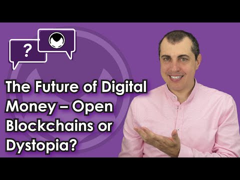 Bitcoin Q&A: The Future of Digital Money - Open Blockchains or Dystopia?