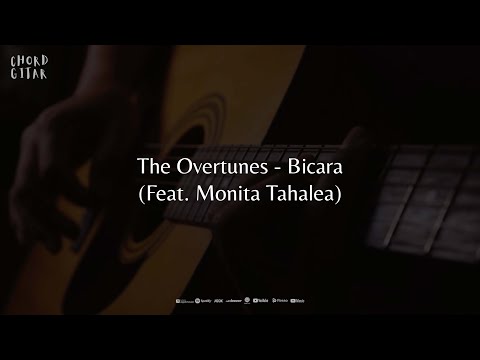 Chord Gitar TheOvertunes - Bicara ft. Monita Tahalea