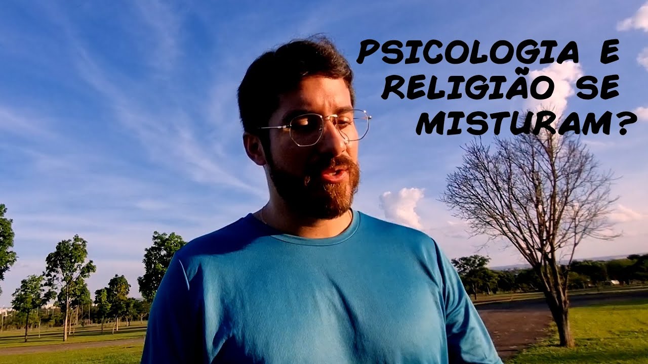 PSICOLOGIA E RELIGIÃO SE MISTURAM?