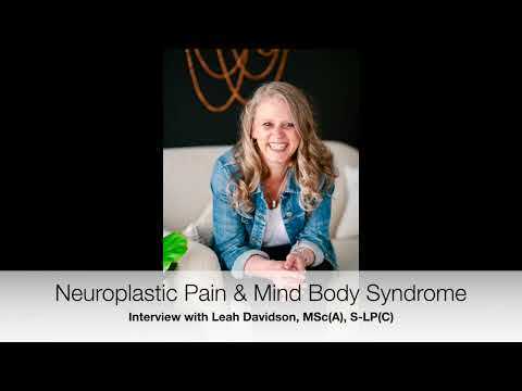 56. Neuroplastic Pain & Mind Body Syndrome: An Interview with Leah Davidson, MSc(A), S-LP(C)