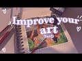 HOW TO IMPROVE YOUR ART Fast Paint With Me How To Grow As An Artist