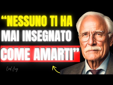 Ciò che NON TI HANNO MAI INSEGNATO sull'AMOR PROPRIO – Carl Jung