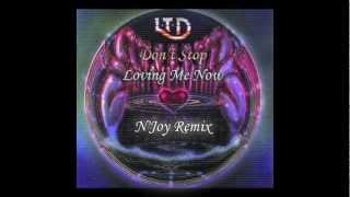 L.T.D. - Don't Stop Loving Me Now (N'Joy Remix)