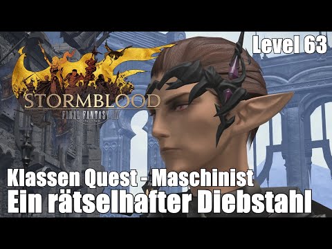 Final Fantasy XIV: Stormblood | 🎯 Ein rätselhafter Diebstahl | Level 63 | Maschinist  | [HD+]