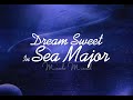 Dream Sweet In Sea Major ミラクルミュージカル Miracle Musical Lyrics
