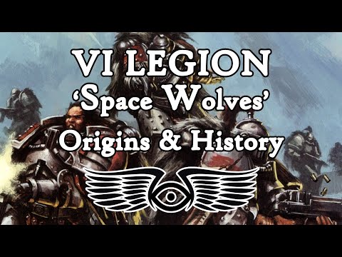 VI Legion 'Space Wolves': Origins & History (Warhammer 40K & Horus Heresy Lore)