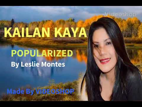 Kailan kaya_Leslie montes_W/D Lyrics