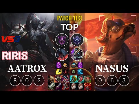 VSG Riris Aatrox vs Nasus Top - KR Patch 11.3