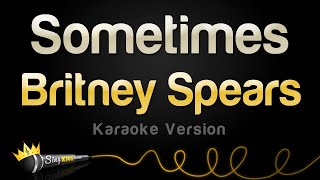 Britney Spears - Sometimes (Karaoke Version)