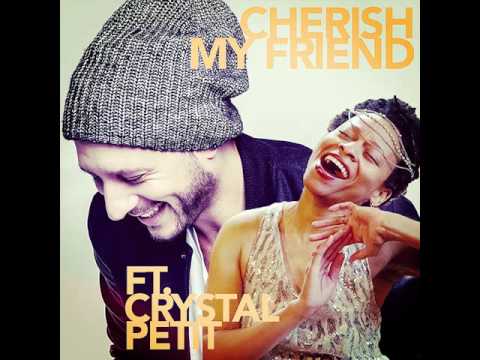 G O L D E Y ft Crystal Petit • Cherish my friend • (audio)
