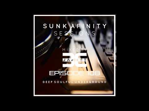 Sunk Afinity Sessions Deep House Podcast 108