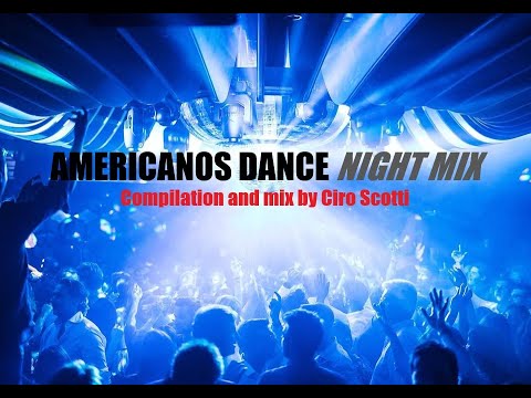 Americanos Dance / Night mix (Italo4ever feat.Monte kristo, Valerie Star, Romel, Malfa, Rosette...)