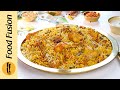 Spicy Masaleydar Chicken Biryani Inspired By Khatri Biryani Recipe By Food Fusion