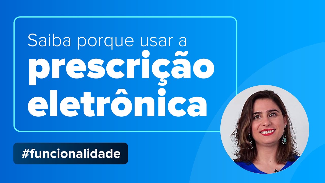 Prescrição Eletrônica – por que usar?