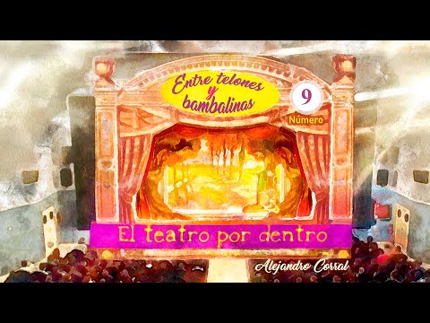 ENTRE TELONES Y BAMBALINAS. CAPÍTULO 9