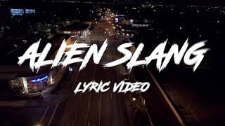 Alien Slang Music Video