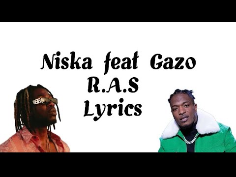 Gazo ft Niska - R.A.S ( lyrics / parole )