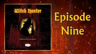 Witch Hunter Dramatized Audiobook – Chapter 9 [Gothic Fantasy]