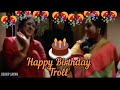 Happy Birthday Troll Malayalam For Girls JIBIN P JAYAN