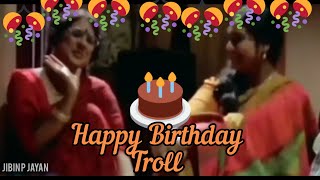 Happy Birthday troll Malayalam for girls  JIBIN P 