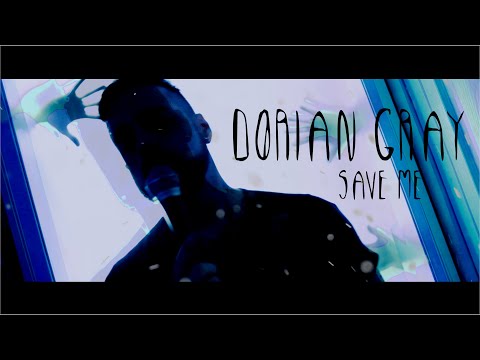 Dorian Gray || Save Me (Official Music Video)