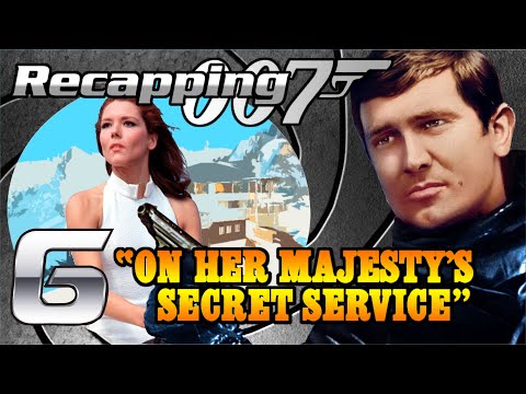 Recapping 007 #6 - On Her Majesty's Secret Service (1969) (Review)