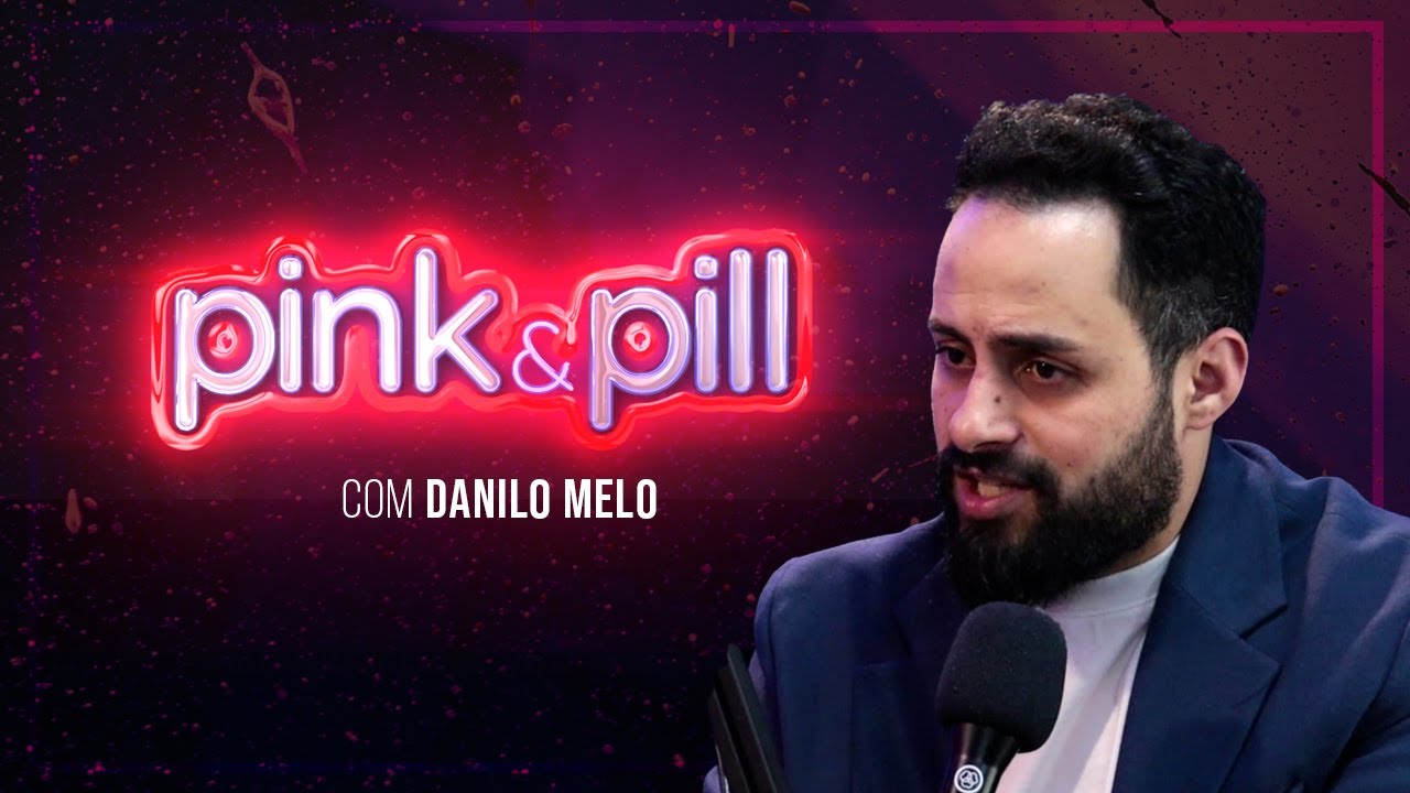 DANILO MELO no PINK & PILL #106