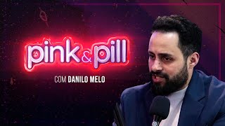DANILO MELO no PINK & PILL #106
