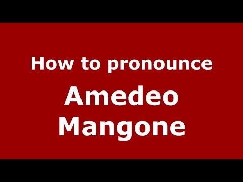 How to pronounce Amedeo Mangone (Italian/Italy)  - PronounceNames.com