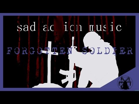 Forgotten Soldier(Elfeledett Katona)- Sad Action Music