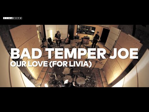Bad Temper Joe and His Band — Our Love (For Livia)