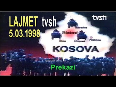 5 mars 1998 - Lajmet tvsh (Historia e Kosoves)