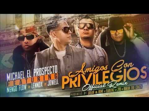 AMIGOS CON PRIVILEGIO ( REMIX) MICHAEL FT ÑENGO FLOW ❌ LENNOX & JOWELL (AUDIO OFICIAL)