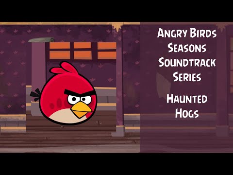 Angry Birds Seasons Soundtrack | S12 | Haunted Hogs | ABSFT