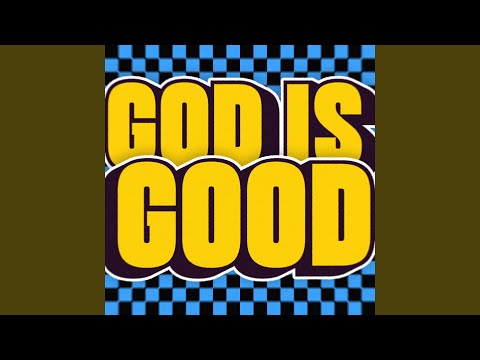 God Is Good (Studio Version)