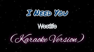 Westlife - I Need You (Karaoke Version) Lyrics🎤🎵